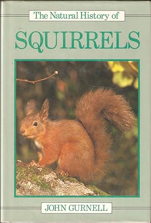 Seller image for THE NATURAL HISTORY OF SQUIRRELS. By John Gurnell. for sale by Coch-y-Bonddu Books Ltd