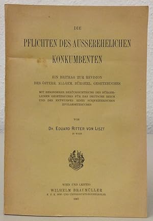 Image du vendeur pour Die Pflichten des ausserehelichen Konkumbenten. Ein Beitrag zur Revision des sterr. allgem. brgerl. Gesetzbuches. Mit besonderer Bercksichtigung des brgerlichen Gesetzbuches fr das Deutsche Reich und des Entwurfes eines schweizerischen Zivilgesetzbuches. mis en vente par Buch & Consult Ulrich Keip