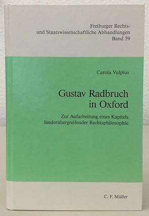 Gustav Radbruch in Oxford. Zur Aufarbeitung eines Kapitels länderübergreifender Rechtsphilosophie.