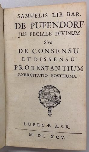 Jus feciale divinum sive de consensu et dissensu protestantium. Exercitatio posthuma.