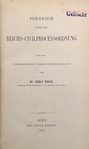 Bild des Verkufers fr Vortrge ber die Reichs-Civilprocessordnung gehalten vor praktischen Juristen im Frhjahr 1879. zum Verkauf von Buch & Consult Ulrich Keip