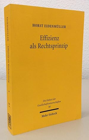 Effizienz als Rechtsprinzip. Möglichkeiten und Grenzen der ökonomischen Analyse des Rechts. 3. Au...