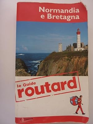 Seller image for Le Guide Routard NORMANDIA E BRETAGNA for sale by Historia, Regnum et Nobilia