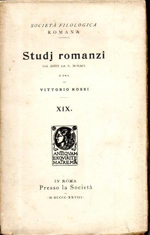 Società filologica romana. Studi romanzi già editi da E. Monaci e ora da Vittorio Rossi XIX