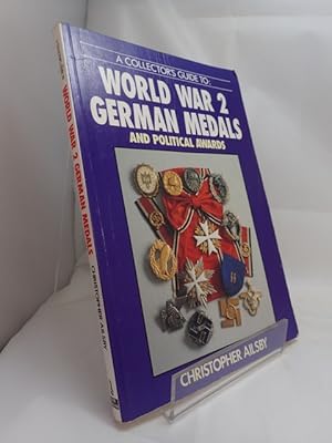 A Collector's Guide to: World War 2 German Medals and Political Awards