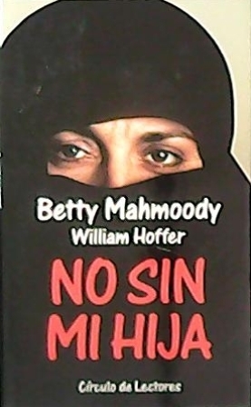 Seller image for No sin mi hija. Novela. Traduccin de R. M. B. for sale by Librera y Editorial Renacimiento, S.A.