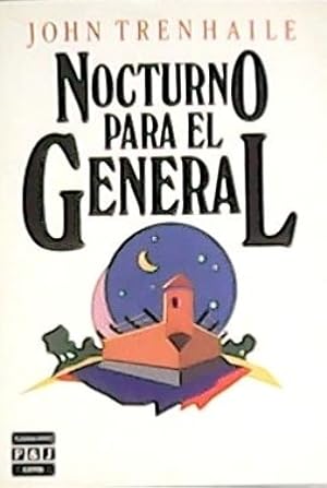Seller image for Nocturno para el General. Novela. Traduccin Montserrat Solanas. for sale by Librera y Editorial Renacimiento, S.A.