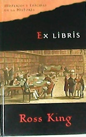 Bild des Verkufers fr Ex Libris. Misterios y enigmas de la historia. Traduccin de R. M.Bassols. zum Verkauf von Librera y Editorial Renacimiento, S.A.