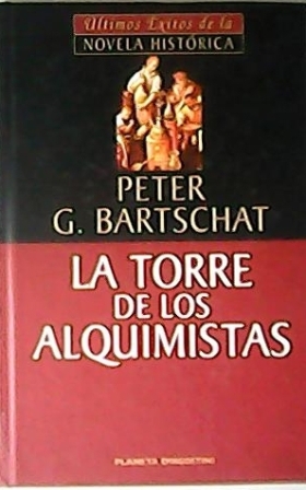 Seller image for La torre de los alquimistas. Novela. Traduccin de J. A. Bravo. for sale by Librera y Editorial Renacimiento, S.A.