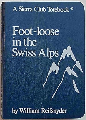 Foot-loose in the Swiss Alps.