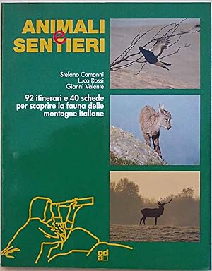 Immagine del venditore per Animali e sentieri 92 itinerari e 40 schede per scoprire la fauna delle montagne italiane. venduto da S.B. Il Piacere e il Dovere