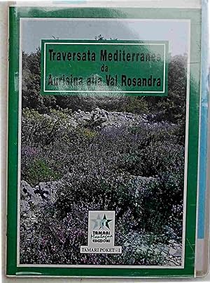 Bild des Verkufers fr Traversata mediterranea da Aurisina alla Val Rosandra. zum Verkauf von S.B. Il Piacere e il Dovere