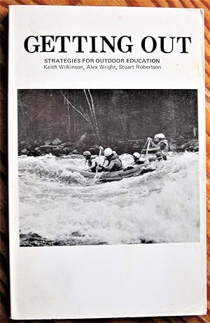 Seller image for Getting Out. Strategies for Outdoor Education for sale by Ken Jackson