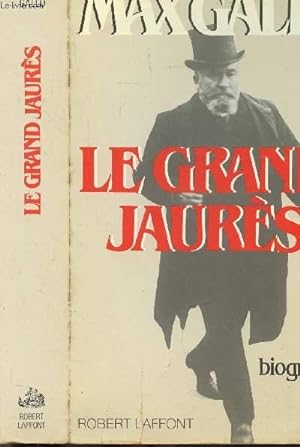 Image du vendeur pour LE GRAND JAURES mis en vente par Le-Livre