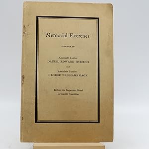 Seller image for Memorial Exercises in honor of Associate Judge Daniel Edward Hydrick and Associate Judge George Williams Gage before the Supreme Court of South Carolina (First Edition) for sale by Shelley and Son Books (IOBA)