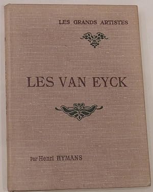 Bild des Verkufers fr Les Van Eyck. Biographies critiques illustres de 24 reproductions hors-texte zum Verkauf von Librairie Lis Tes Ratures