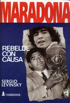 Maradona, Rebelde con Causa