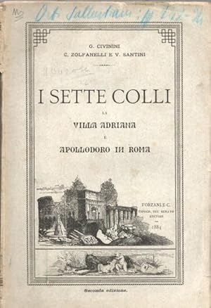 Bild des Verkufers fr I SETTE COLLI, LA VILLA ADRIANA E APOLLODORO IN ROMA. Studii. zum Verkauf von studio bibliografico pera s.a.s.