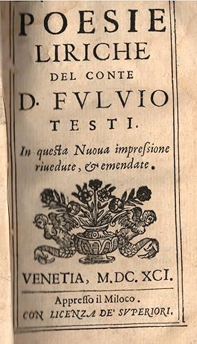 Seller image for POESIE LIRICHE DEL CONTE D. FULVIO TESTI. In questa Nuova impressione rivedute, & emendate. for sale by studio bibliografico pera s.a.s.