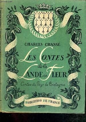 Bild des Verkufers fr LES CONTES DE LA LANDE EN FLEUR - CONTES DU PAYS DE BRETAGNE / la petite sainte qui n'a pas de nom / le rveil de l'enchanteur Merlin / l'accordoniste et les sirnes / la corde  tourner le vent / au temps ou la mer tait en cidre doux. zum Verkauf von Le-Livre