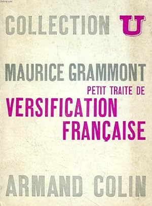Bild des Verkufers fr PETIT TRAITE DE VERSIFICATION FRANCAISE zum Verkauf von Le-Livre