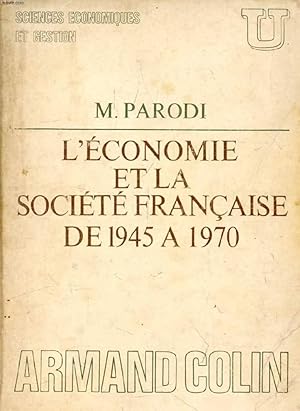 Seller image for L'ECONOMIE ET LA SOCIETE FRANCAISE DE 1945 A 1970 for sale by Le-Livre