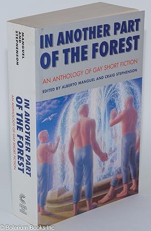 Imagen del vendedor de In Another Part of the Forest: an anthology of gay short fiction a la venta por Bolerium Books Inc.