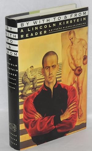 Imagen del vendedor de By With To & From: a Lincoln Kirstein reader a la venta por Bolerium Books Inc.