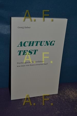Seller image for Achtung Test. Psychologische Testverfahren - was man von ihnen erwarten darf. for sale by Antiquarische Fundgrube e.U.