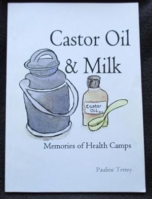 Castor oil & milk : memories of health camps