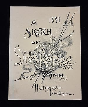 A 1891 Sketch of Shakopee Minn.: Historical and Industrial (Minnesota)