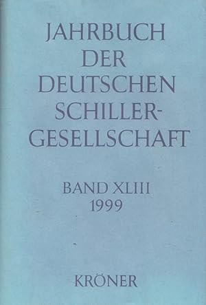 Imagen del vendedor de Jahrbuch der Deutschen Schillergesellschaft Band XLIII (43. Jahrgang) 1999 - Internationales Organ fr Neuere Deutsche Literatur a la venta por Versandantiquariat Nussbaum