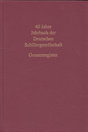 Bild des Verkufers fr 40 Jahre Jahrbuch der Deutschen Schillergesellschaft - Gesamtregister 1957-1996 zum Verkauf von Versandantiquariat Nussbaum