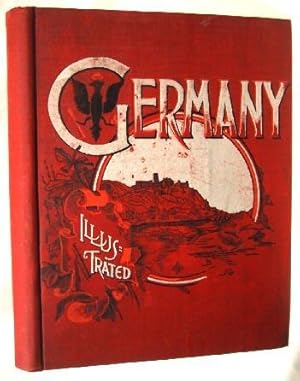 GERMANY ILLUSTRATED (1891) With Pen & Pencil