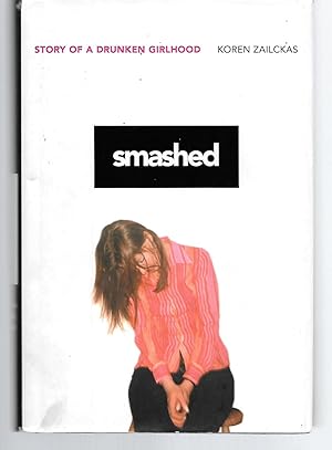 Seller image for Smashed ( Story Of A Drunken Girlhood ) for sale by Thomas Savage, Bookseller