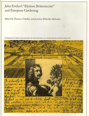 Seller image for John Evelyn's "Elysium Britannicum" and European Gardening Dumbarton Oaks Colloquium on the History of Landscape Architecture XVII for sale by Americana Books, ABAA