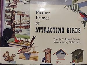 Seller image for Picture Primer of Attracting Birds for sale by The Book House, Inc.  - St. Louis