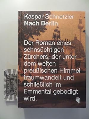 Bild des Verkufers fr Nach Berlin : Roman. zum Verkauf von Druckwaren Antiquariat