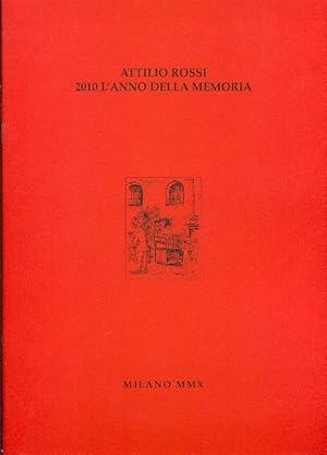 Seller image for Attilio Rossi 2010 l&#39;anno della memoria for sale by Studio Bibliografico Marini