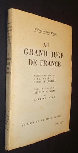 Seller image for Au grand juge de France, requte en rvision d'un arrt de cour de justice for sale by Abraxas-libris
