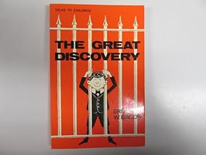 Imagen del vendedor de The great discovery,and other stories told to children (Talks to children series) a la venta por Goldstone Rare Books