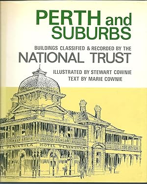 Seller image for Perth and Suburbs: Buildings Classified and Recorded by the National Trust for sale by Taipan Books