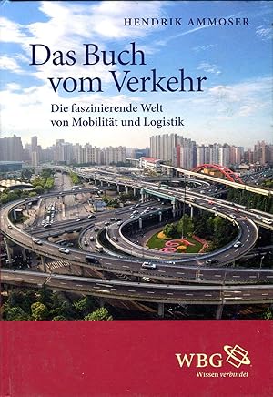 Imagen del vendedor de Das Buch vom Verkehr - Die faszinierende Welt von Mobilitt und Logistik a la venta por Versandantiquariat Brigitte Schulz