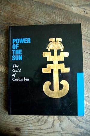 Image du vendeur pour Power of the Sun - The Gold of Colombia mis en vente par Un livre en poche