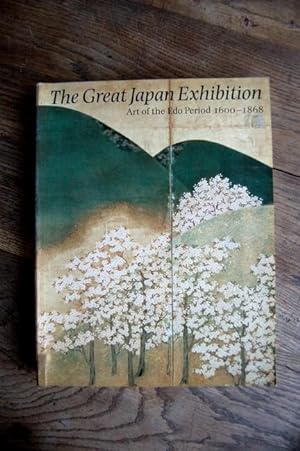 Seller image for The Great Japan Exhibition - Art of the Edo Period 1600-1868 for sale by Un livre en poche