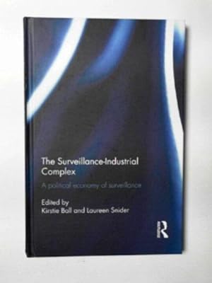 Imagen del vendedor de The surveillance-industrial complex: a political economy of surveillance a la venta por Cotswold Internet Books