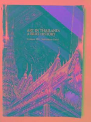 Seller image for Art in Thailand: a brief history for sale by Cotswold Internet Books