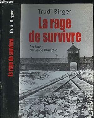 Imagen del vendedor de La rage de survivre a la venta por JLG_livres anciens et modernes