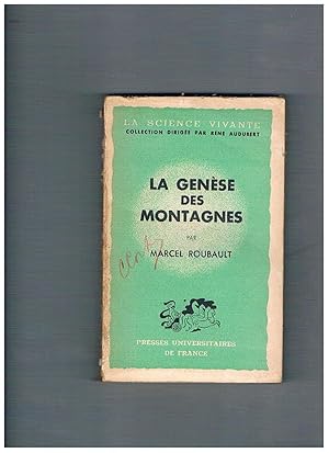Seller image for La gense des montagnes. Coll. La science vivante dirige par Ren Audubert. for sale by Libreria Gull