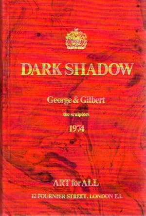 Bild des Verkufers fr Dark Shadow. [By] Gilbert & George the sculptors 1974. zum Verkauf von Antiquariat Querido - Frank Hermann